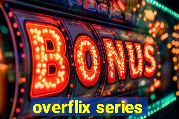 overflix series